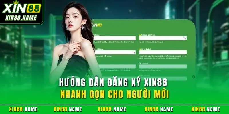 Đăng Ký XIN88 – Hướng Dẫn Thao Tác Dễ Hiểu Cho Người Mới 2 Hướng dẫn đăng ký XIN88 nhanh gọn cho người mới