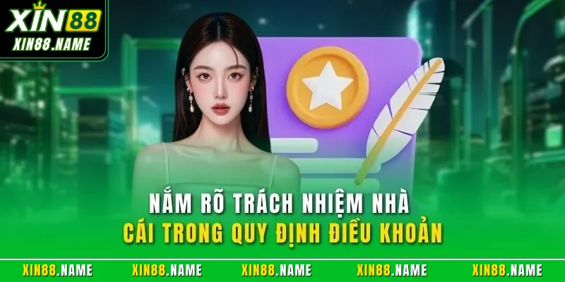 Điều khoản điều kiện Xin88 2 Nắm rõ trách nhiệm nhà cái trong quy định điều khoản